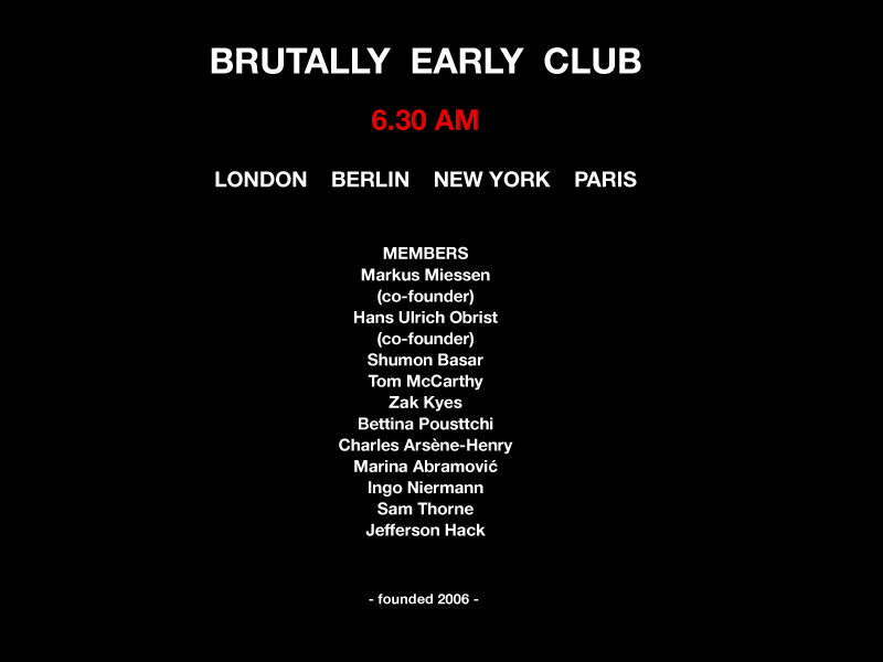 Brutally Early Club